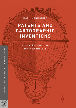 ISBN 9783319845517: Patents and Cartographic Inventions – A New Perspective for Map History