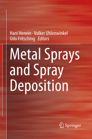 ISBN 9783319849638: Metal Sprays and Spray Deposition