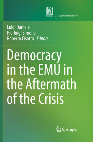 ISBN 9783319852683: Democracy in the EMU in the Aftermath of the Crisis