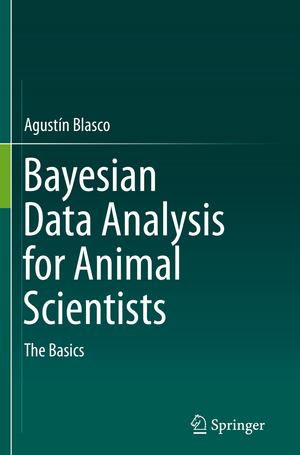 ISBN 9783319853598: Bayesian Data Analysis for Animal Scientists – The Basics