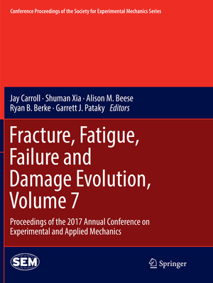 ISBN 9783319874074: Fracture, Fatigue, Failure and Damage Evolution, Volume 7