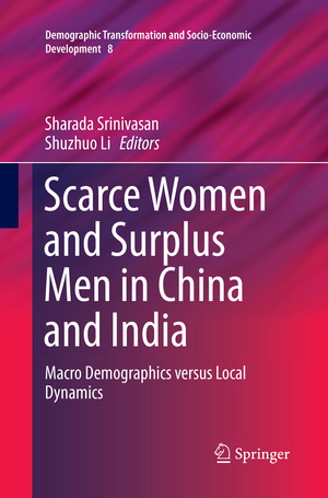 ISBN 9783319875156: Scarce Women and Surplus Men in China and India - Macro Demographics versus Local Dynamics