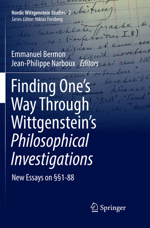 ISBN 9783319875743: Finding One’s Way Through Wittgenstein’s Philosophical Investigations – New Essays on §§1-88