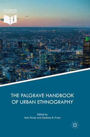 ISBN 9783319877648: The Palgrave Handbook of Urban Ethnography / Giuliana B. Prato (u. a.) / Taschenbuch / Paperback / xix / Englisch / 2018 / Springer International Publishing / EAN 9783319877648