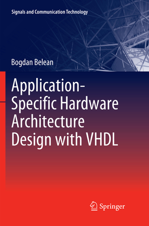 ISBN 9783319879284: Application-Specific Hardware Architecture Design with VHDL