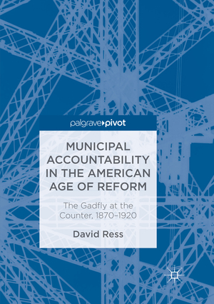 ISBN 9783319885728: Municipal Accountability in the American Age of Reform