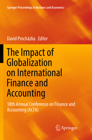 ISBN 9783319886558: The Impact of Globalization on International Finance and Accounting - 18th Annual Conference on Finance and Accounting (ACFA)