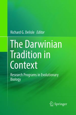 ISBN 9783319887180: The Darwinian Tradition in Context – Research Programs in Evolutionary Biology