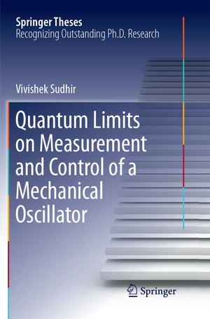 ISBN 9783319887784: Quantum Limits on Measurement and Control of a Mechanical Oscillator