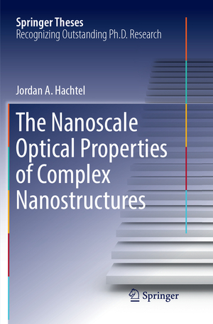 ISBN 9783319889115: The Nanoscale Optical Properties of Complex Nanostructures