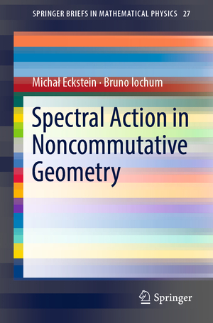 ISBN 9783319947877: Spectral Action in Noncommutative Geometry