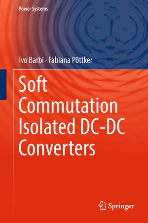 ISBN 9783319961774: Soft Commutation Isolated DC-DC Converters