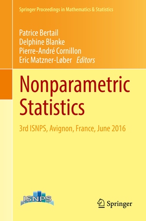 ISBN 9783319969404: Nonparametric Statistics – 3rd ISNPS, Avignon, France, June 2016