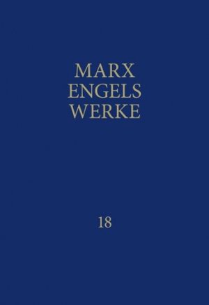 ISBN 9783320002190: MEW / Marx-Engels-Werke Band 18 - März 1872 - Mai 1875