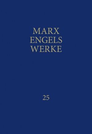 ISBN 9783320002275: MEW / Marx-Engels-Werke Band 25 - Das Kapital. Dritter Band: Der Gesamtprozess der kapitalistischen Produktion