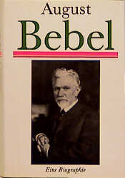 ISBN 9783320014742: August Bebel - Eine Biographie