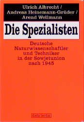 ISBN 9783320017880: Die Spezialisten – Deutsche Naturwissenschaftler und Techniker in der Sowjetunion nach 1945