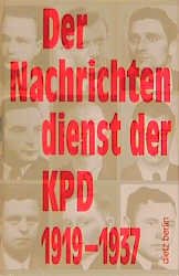 ISBN 9783320018177: Der Nachrichtendienst der KPD 1919-1937