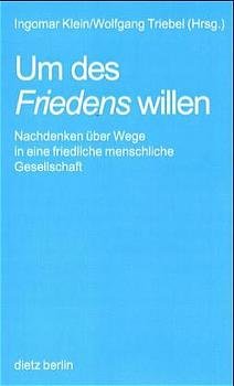 ISBN 9783320020002: Um des Friedens willen