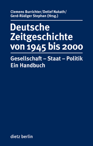 ISBN 9783320020699: Deutsche Zeitgeschichte von 1945 bis 2000 : Gesellschaft - Staat - Politik ; ein Handbuch Clemens Burrichter ... (Hrsg.)