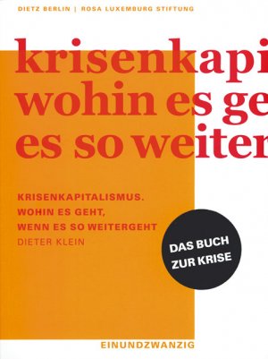 ISBN 9783320021658: Krisenkapitalismus – Wohin es geht, wenn es so weitergeht