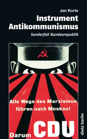 ISBN 9783320021733: Instrument Antikommunismus – Der Sonderfall Bundesrepublik