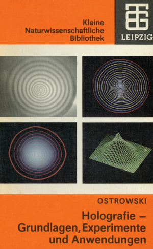 gebrauchtes Buch – Ostrowski, Ju. I – Holografie. Grundlagen. Experimente und Anwendungen