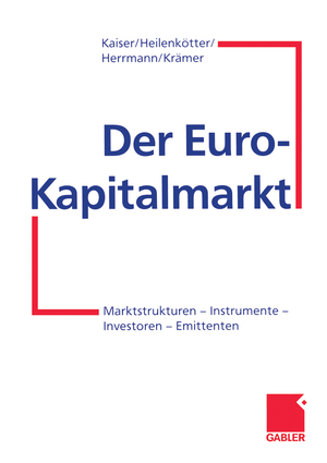 ISBN 9783322826152: Der Euro-Kapitalmarkt - Marktstrukturen — Instrumente — Investoren — Emittenten