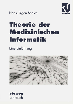 ISBN 9783322830890: Theorie der Medizinischen Informatik – Eine Einführung