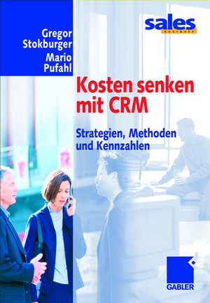 ISBN 9783322867070: Kosten senken mit CRM - Strategien, Methoden und Kennzahlen