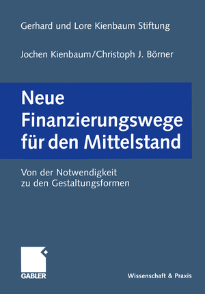 ISBN 9783322870179: Neue Finanzierungswege für den Mittelstand - Von der Notwendigkeit zu den Gestaltungsformen