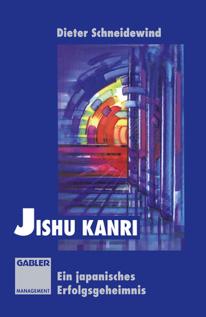 ISBN 9783322870896: Jishu Kanri - Ein japanisches Erfolgsgeheimnis