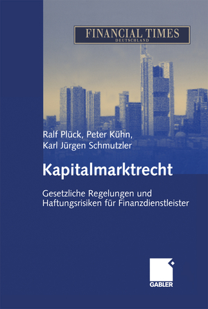 ISBN 9783322888976: Kapitalmarktrecht – Gesetzliche Regelungen und Haftungsrisiken für Finanzdienstleister