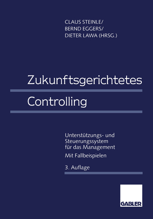 ISBN 9783322890320: Zukunftsgerichtetes Controlling - Unterstützungs- und Steuerungssystem für das Management