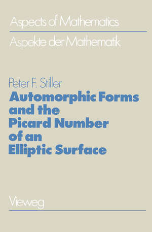 ISBN 9783322907103: Automorphic Forms and the Picard Number of an Elliptic Surface