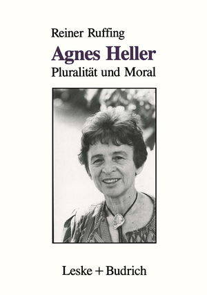 neues Buch – Agnes Heller / Pluralität und Moral / Reiner Ruffing / Taschenbuch / Paperback / 172 S. / Deutsch / 2012 / VS Verlag fr Sozialwissenschaften / EAN 9783322914118