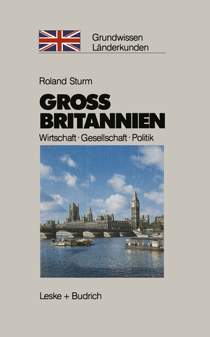 ISBN 9783322937421: Großbritannien - Wirtschaft - Gesellschaft - Politik