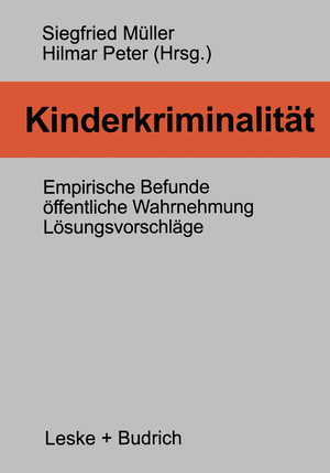 ISBN 9783322950758: Kinderkriminalität - Empirische Befunde, öffentliche Wahrnehmung, Lösungsvorschläge