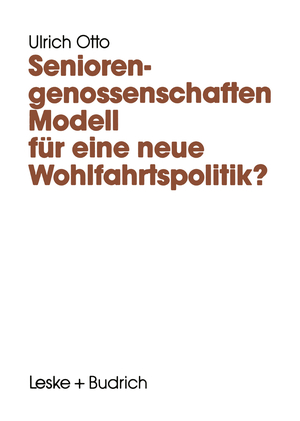 gebrauchtes Buch – Ulrich Otto – Seniorengenossenschaften: Modell für eine neue Wohlfahrtspolitik? (Perspektiven der Sozialpolitik)