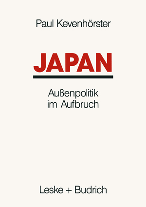 ISBN 9783322972774: Japan – Außenpolitik im Aufbruch