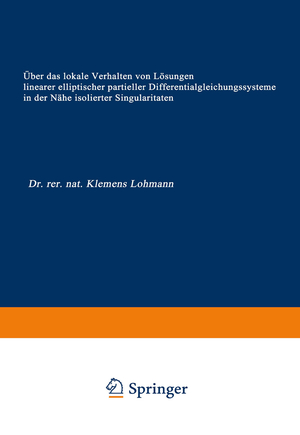 ISBN 9783322979353: Über das lokale Verhalten von Lösungen linearer elliptischer partieller Differentialgleichungssysteme in der Nähe isolierter Singularitäten