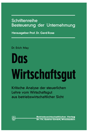 ISBN 9783322980175: Das Wirtschaftsgut - Kritische Analyse der steuerlichen Lehre vom Wirtschaftsgut aus betriebswirtschaftlicher Sicht