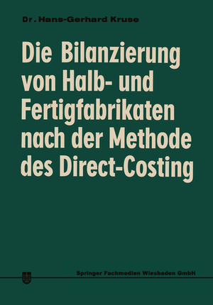 ISBN 9783322980403: Die Bilanzierung von Halb- und Fertigfabrikaten nach der Methode des Direct Costing – Steuerliche Anerkennung in den USA im Vergleich zu Deutschland