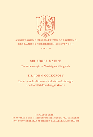 ISBN 9783322980793: Die Atomenergie im Vereinigten Königreich. Die wissenschaftlichen und technischen Leistungen von Hochfluß-Forschungsreaktoren