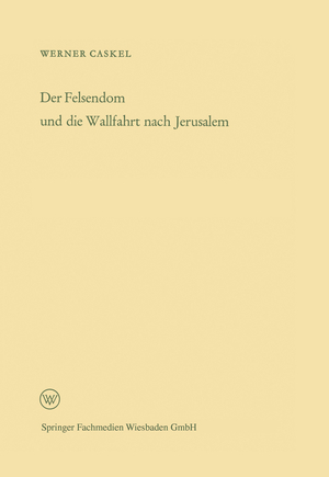 ISBN 9783322982148: Der Felsendom und die Wallfahrt nach Jerusalem