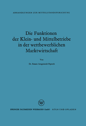 ISBN 9783322982971: Die Funktionen der Klein- und Mittelbetriebe in der wettbewerblichen Marktwirtschaft