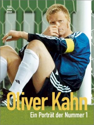 ISBN 9783328009573: Oliver Kahn. Ein Porträt der Nummer 1