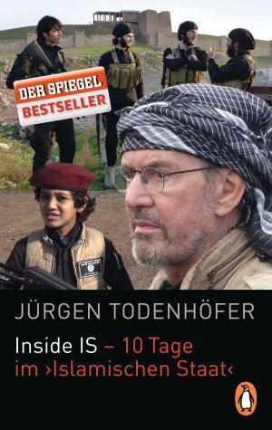 ISBN 9783328100836: Inside IS - 10 Tage im `Islamischen Staat`.