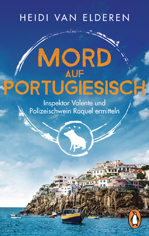 ISBN 9783328103066: Mord auf Portugiesisch – Inspektor Valente und Polizeischwein Raquel ermitteln