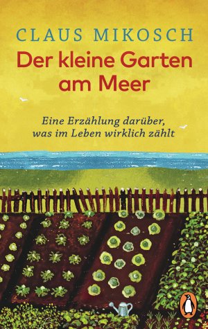 ISBN 9783328104377: Der kleine Garten am Meer - Eine Erzählung darüber, was im Leben wirklich zählt